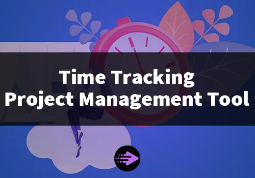 Time Tracking Project Management Tool