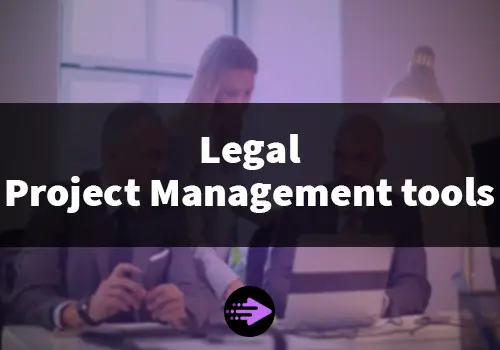 Legal Project Management tools