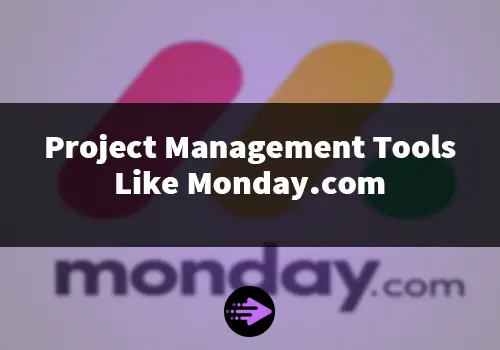Project Management Tool Like Monday.com
