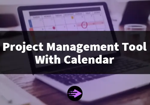 Project Management Tool With Calendar