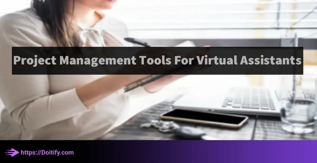 Project Management Tools For Virtual Assistants