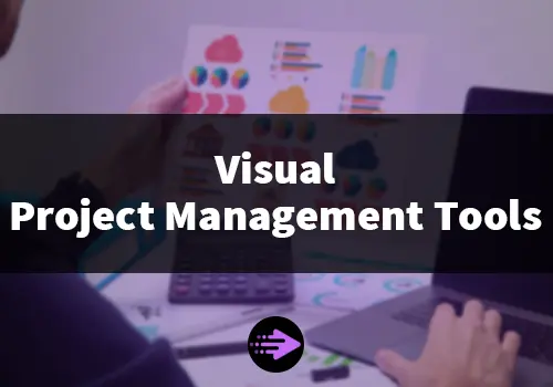 Visual Project Management Tools