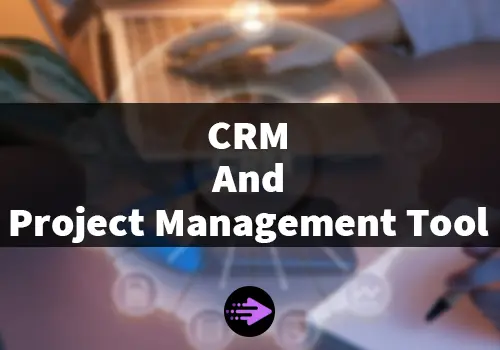 crm and project management tool