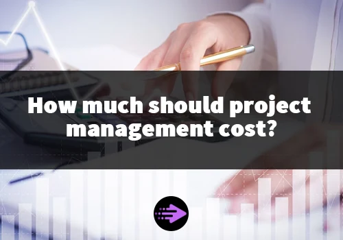 How much should project management cost