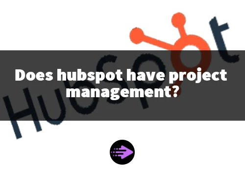 does hubspot have project management