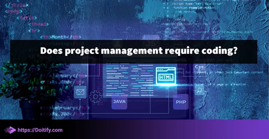 Does project management require coding