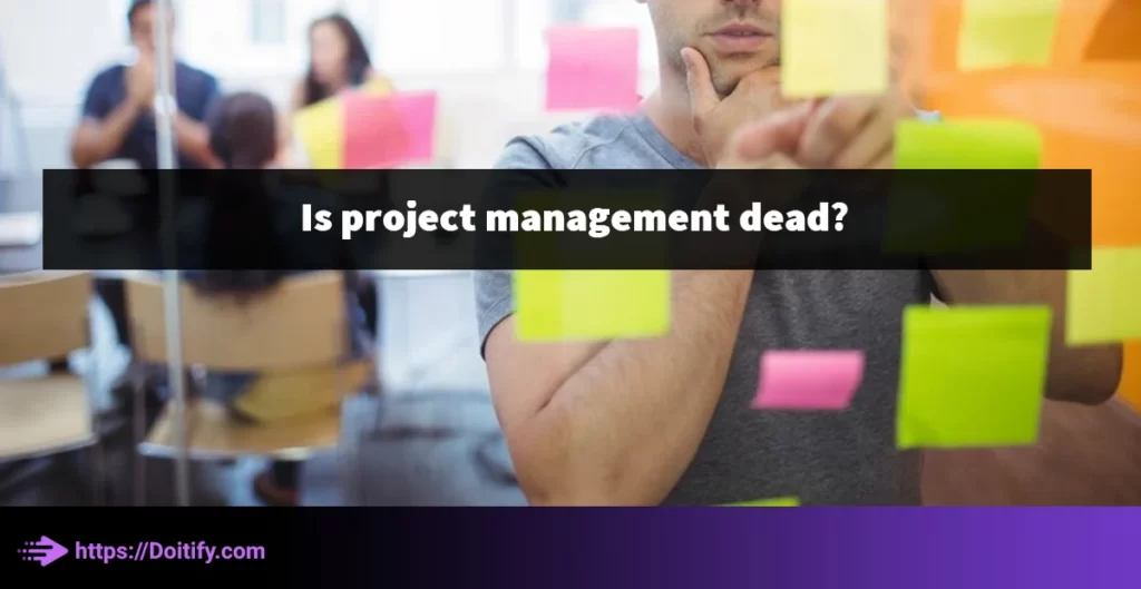 Is project management dead