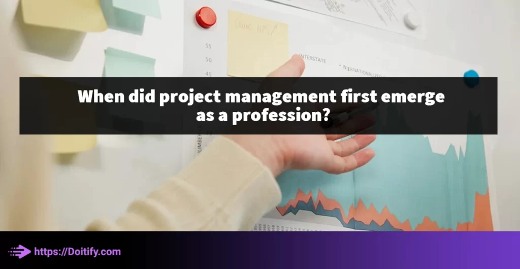 When did project management first emerge as a profession