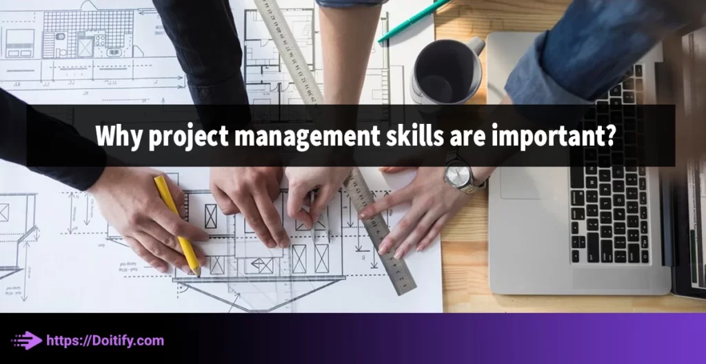 Why project management skills are important
