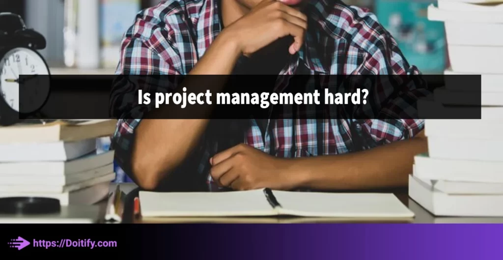 Is project management hard