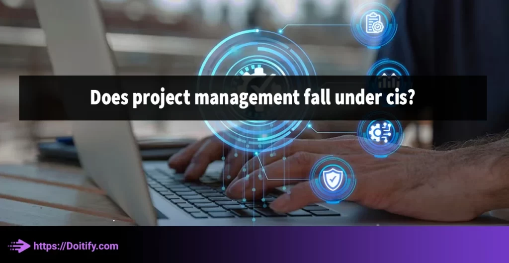 does project management fall under cis