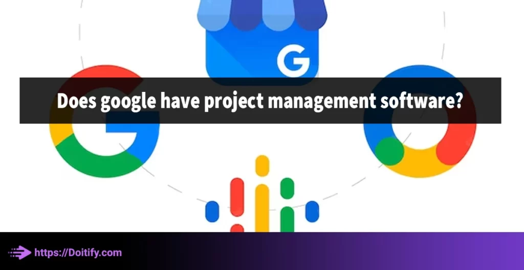 does google have project management software